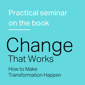 Practical Seminar Change That Works